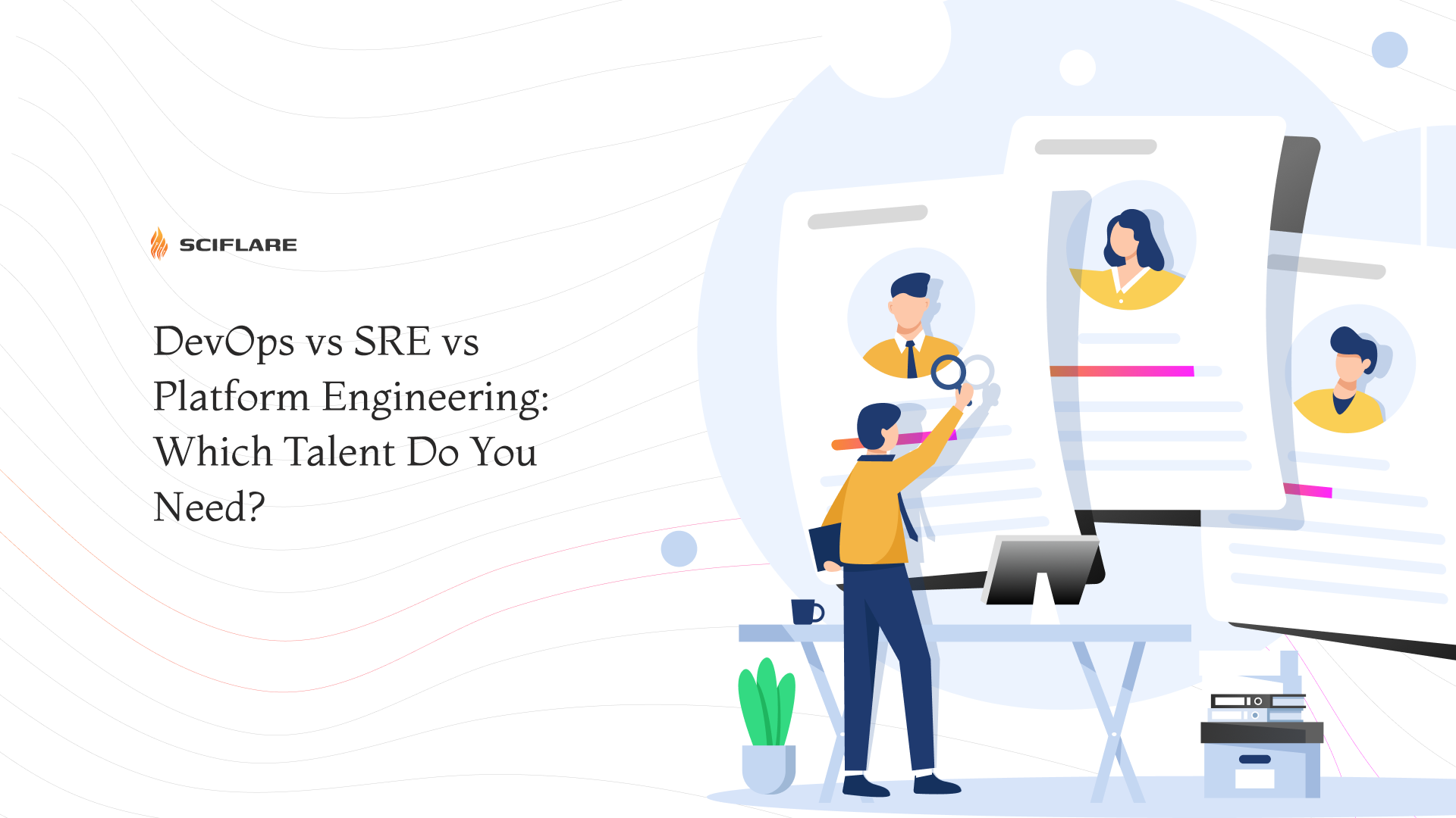 DevOps vs SRE vs Platform Engineering: Which Expertise Do You Need? 
