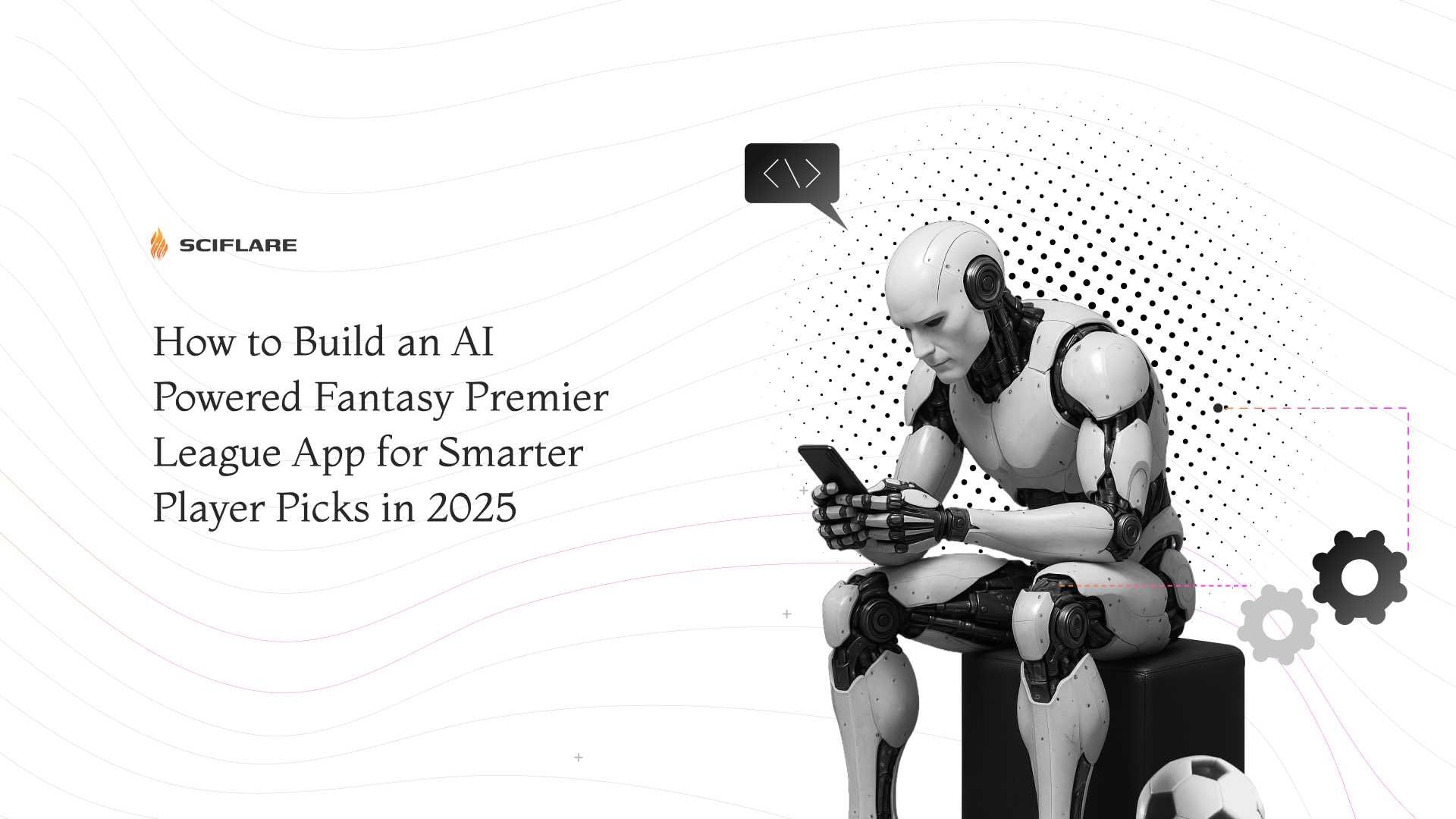 How To Implement AI in Fantasy Premier League App Development in 2025? 