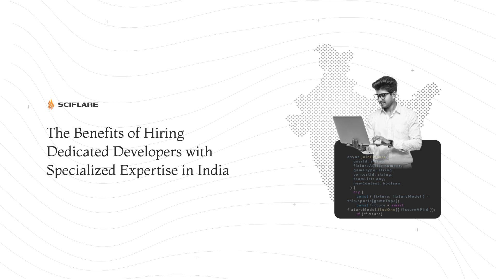 The Benefits of Hiring Dedicated Developers with Specialized Expertise in India